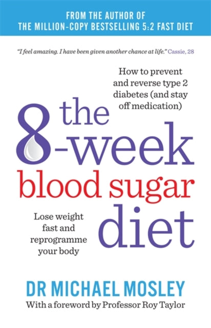 The 8-week Blood Sugar Diet by Dr Michael Mosley