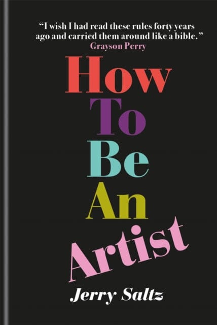 How to Be an Artist  by Jerry Saltz