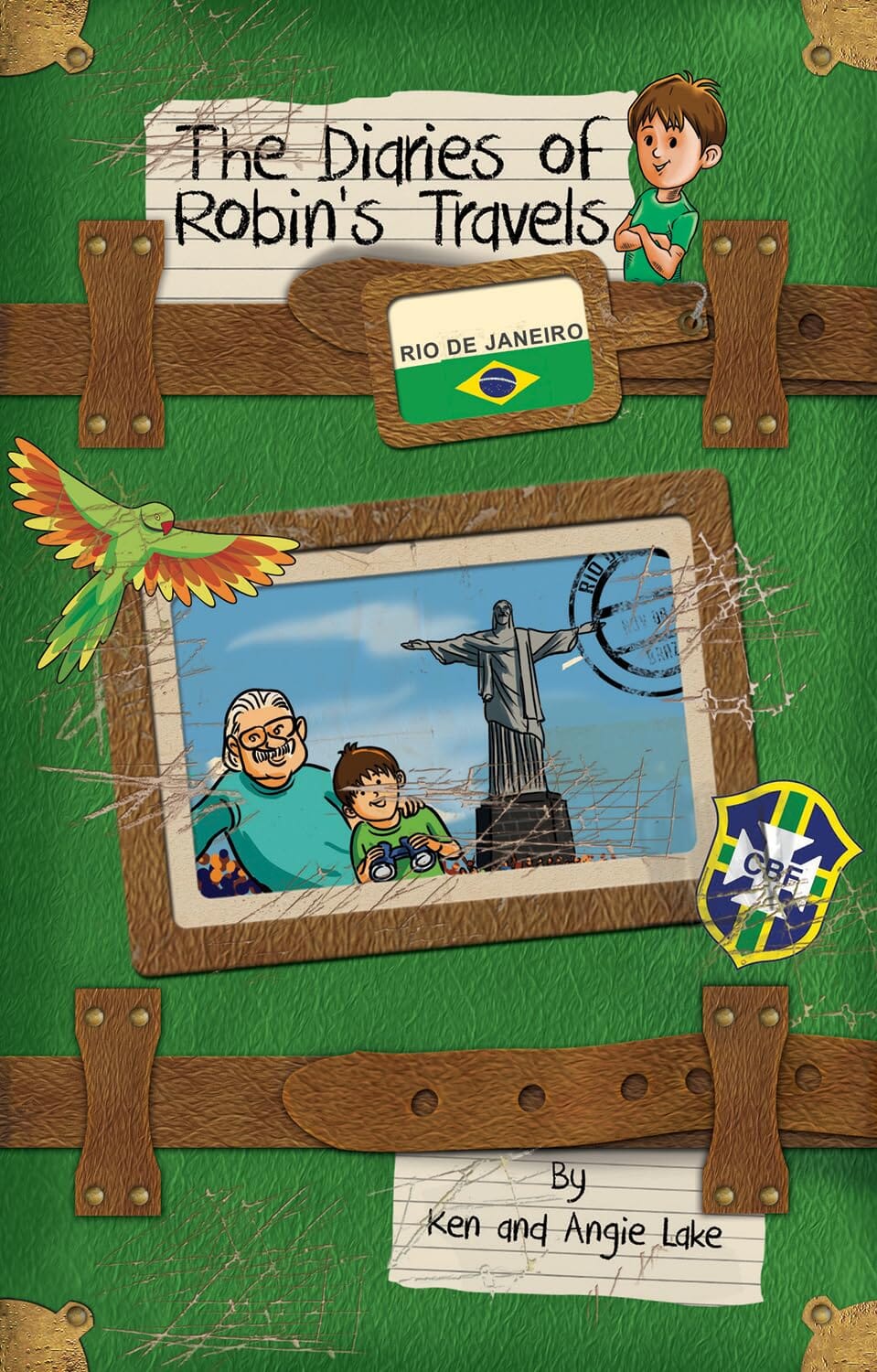 Robin'S Travels Rio De Janeiro Book by Ken and Angie Lake - E-B00k