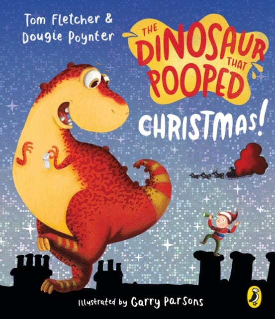 The Dinosaur that Pooped Christmas! by Tom Fletcher