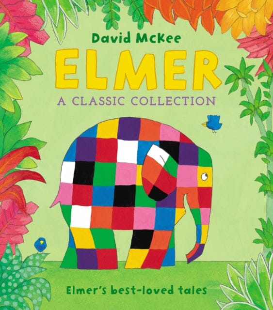 Elmer: A Classic Collection  by David McKee
