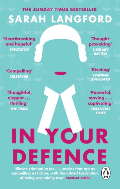 In Your Defence: True Stories of Life and Law by Sarah Langford
