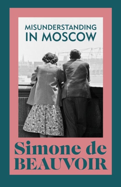 Misunderstanding in Moscow by Simone de Beauvoir
