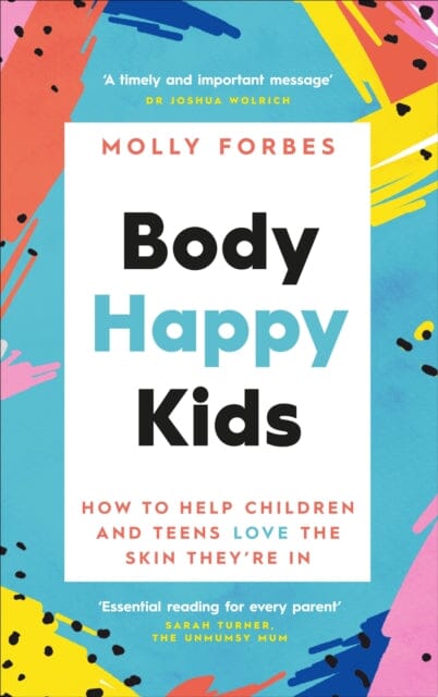 Body Happy Kids  by Molly Forbes