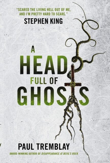 A Head Full of Ghosts by Paul Tremblay
