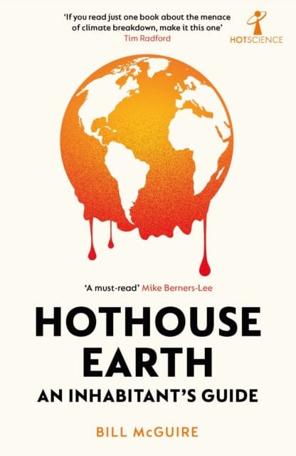 Hothouse Earth: An Inhabitant's Guide by Bill McGuire