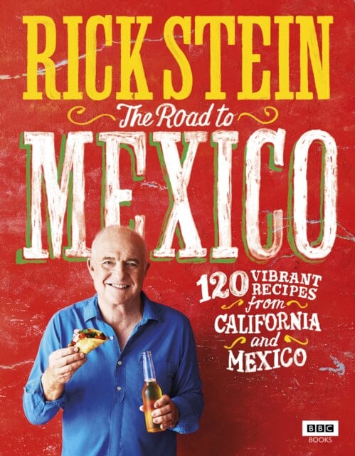 Rick Stein: The Road to Mexico by Rick Stein