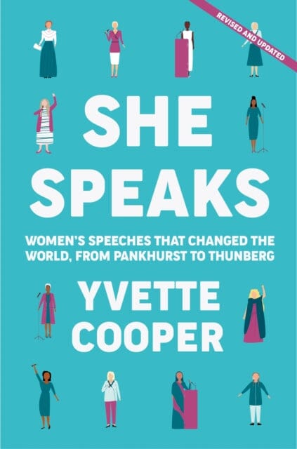 She Speaks: Women's Speeches That Changed the World, from Pankhurst to Greta by Yvette Cooper