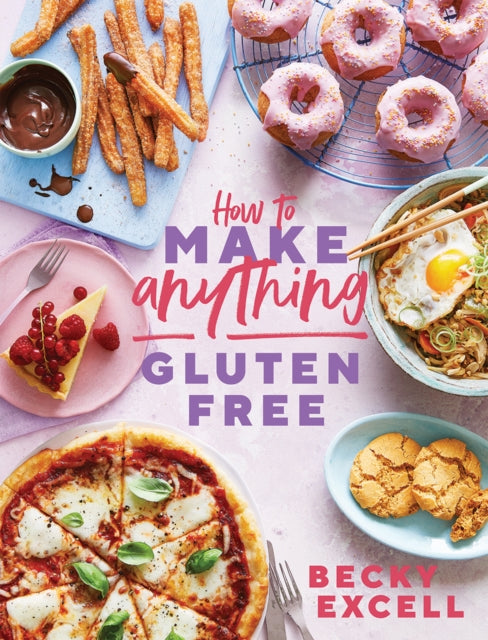How to Make Anything Gluten Free by Becky Excell