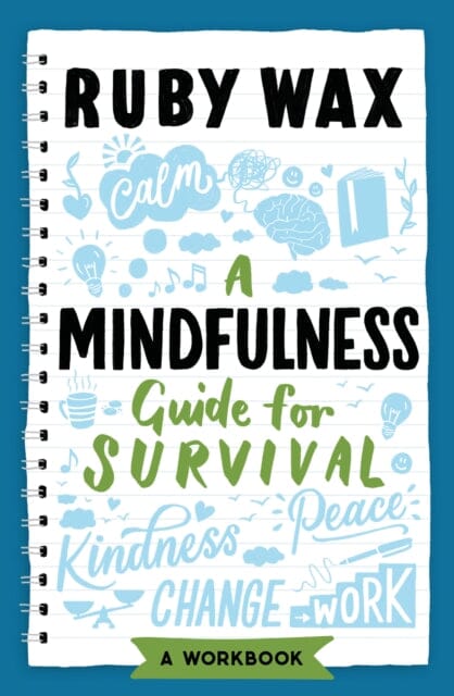 A Mindfulness Guide for Survival by Ruby Wax