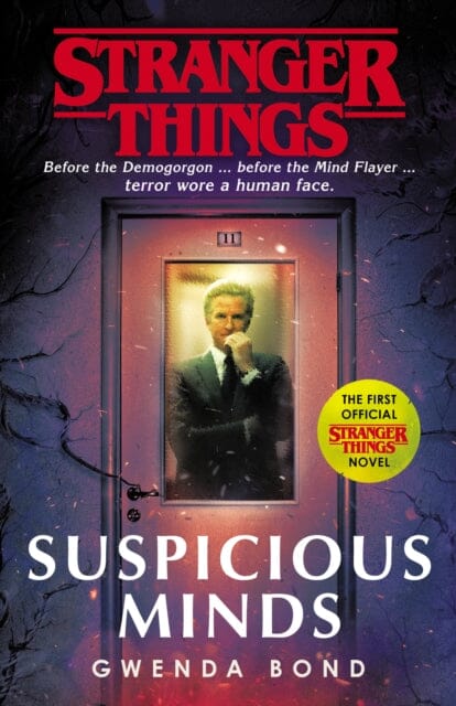 Stranger Things: Suspicious Minds  The First Official Novel by Gwenda Bond