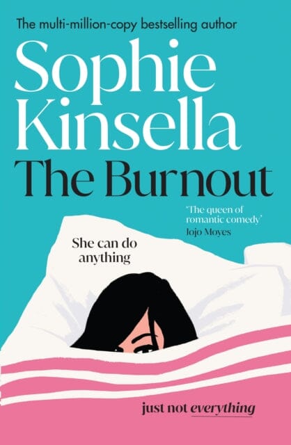 The Burnout : The hilarious new romantic comedy from the No. 1 Sunday Times bestselling author by Sophie Kinsella