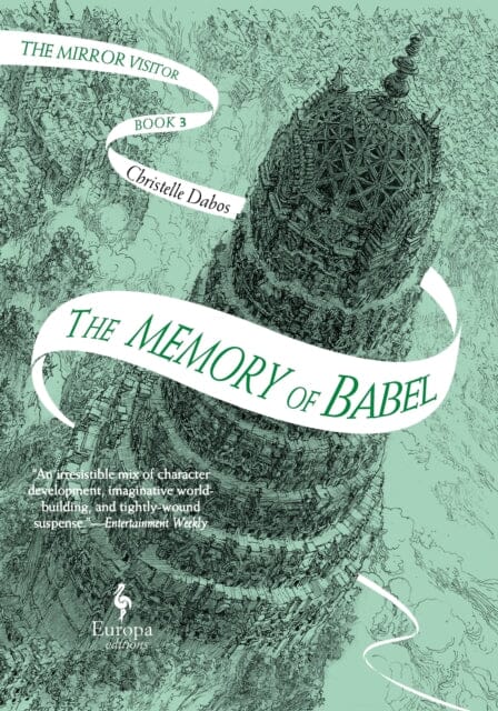 The Memory of Babel: Book 3 of The Mirror Visitor Quartet by Christelle Dabos