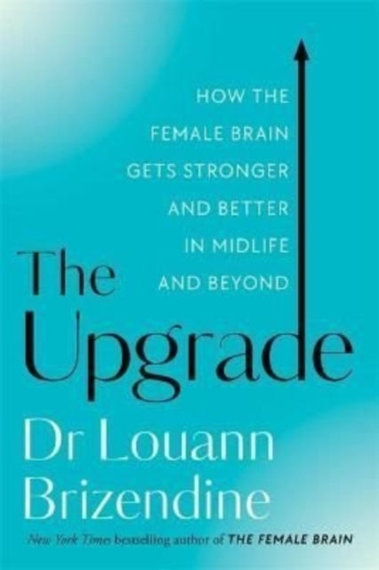 The Upgrade by Louann Brizendine MD