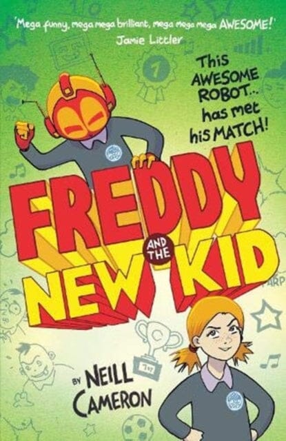 Freddy and the New Kid by Neill Cameron