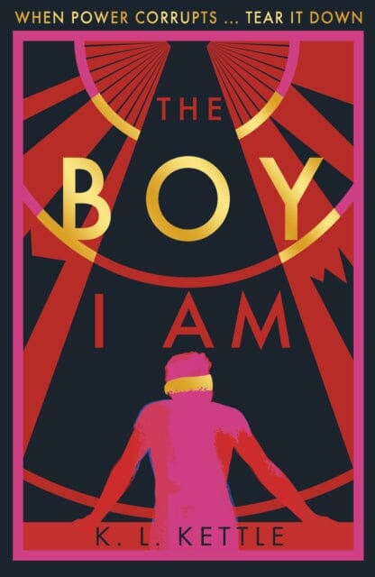 The Boy I Am by K. L. Kettle