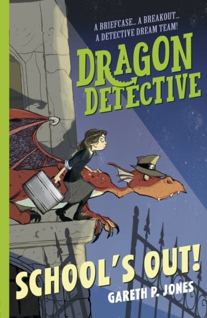 Dragon Detective: School's Out! by Gareth P. Jones