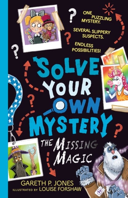 Solve Your Own Mystery: The Missing Magic by Gareth P. Jones