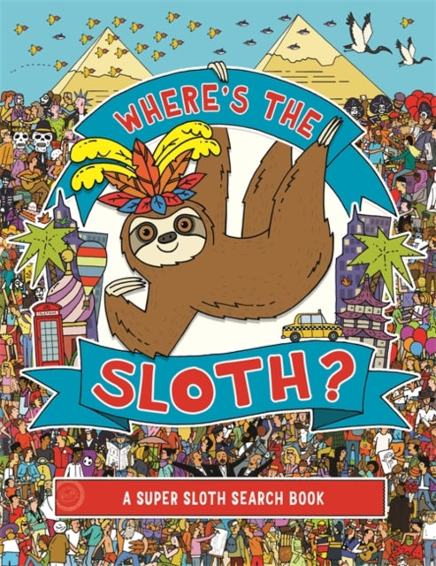 Where's the Sloth?: A Super Sloth Search and Find Book by Andy Rowland