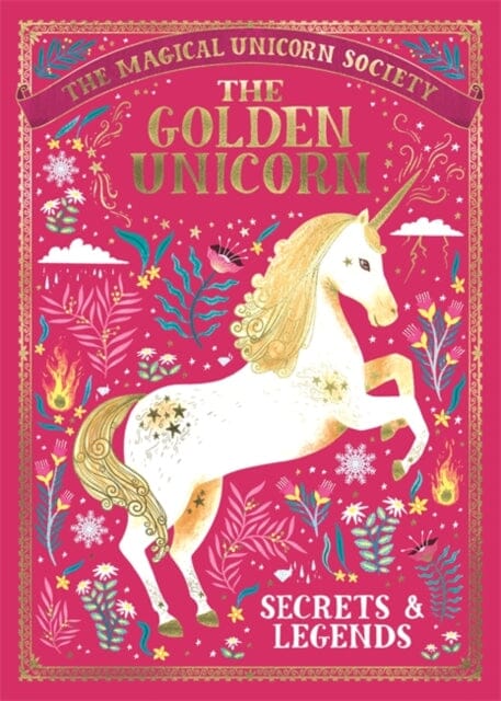 The Magical Unicorn Society: The Golden Unicorn - Secrets and Legends by Selwyn E. Phipps
