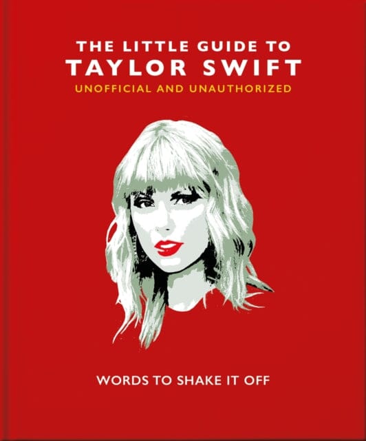 The Little Guide to Taylor Swift : Words to Shake It Off by  Orange Hippo!