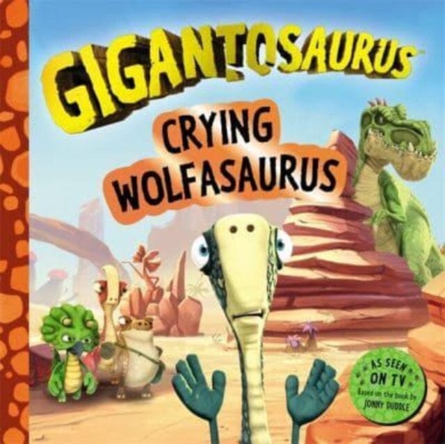 Gigantosaurus - Crying Wolfasaurus : The Boy Who Cried Wolf, dinosaur-style! by  Cyber Group Studios