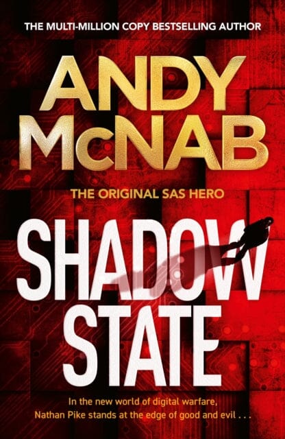 Shadow State : The gripping new novel from the original SAS hero by Andy McNab