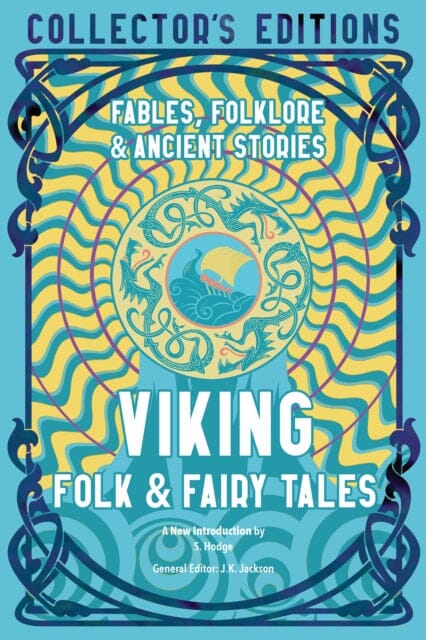 Viking Folk & Fairy Tales : Fables, Folklore & Ancient Stories by S. Hodge