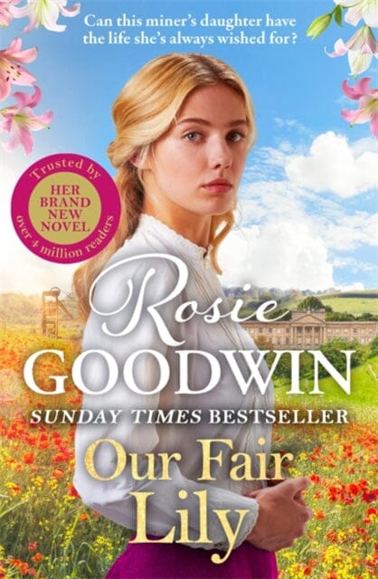 Our Fair Lily : The first book in the brand-new Flower Girls collection from Britain's best-loved saga author by Rosie Goodwin