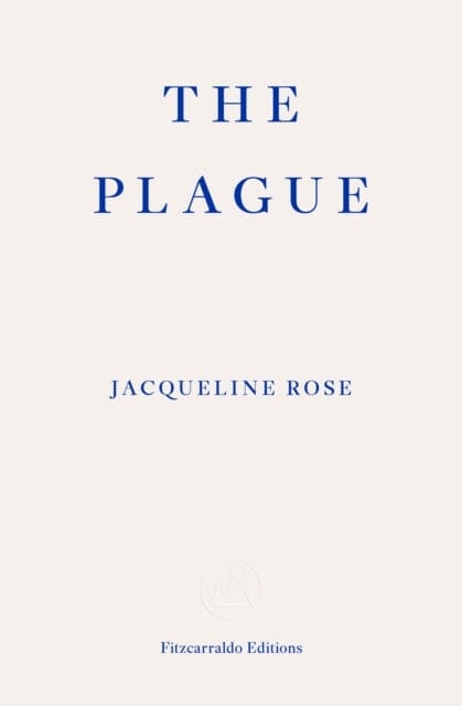The Plague by Jacqueline Rose