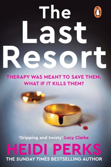 The Last Resort : The twisty new crime thriller from the Sunday Times bestselling author by Heidi Perks