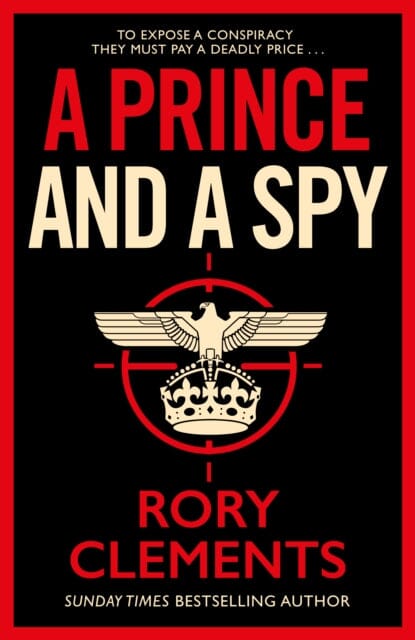 A Prince and a Spy  by Rory Clements