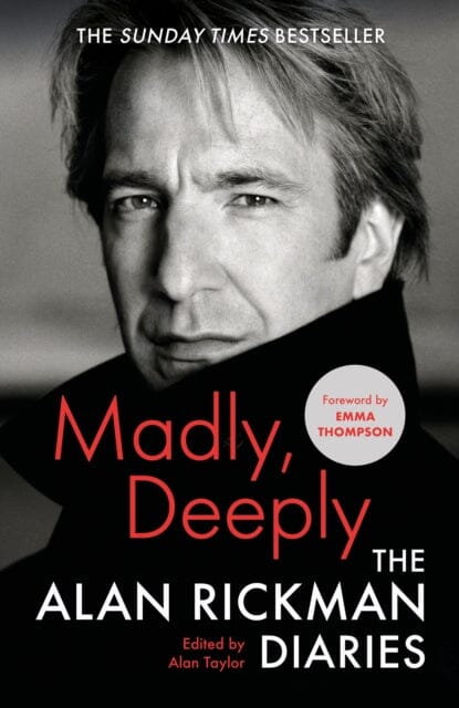 Madly, Deeply: The Alan Rickman Diaries by Alan Rickman