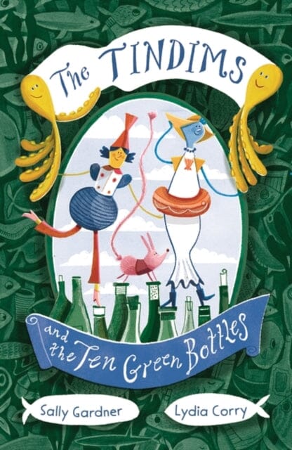 The Tindims and the Ten Green Bottles by Sally Gardner