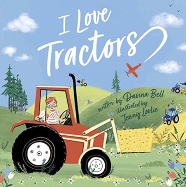 I Love Tractors! by Davina Bell