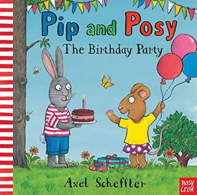 Pip and Posy: The Birthday Party by Camilla Reid