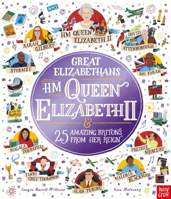 Great Elizabethans: HM Queen Elizabeth II and 25 Amazing Britons from Her Reign by Imogen Russell Williams