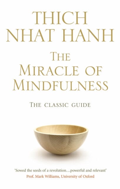 The Miracle Of Mindfulness  by Thich Nhat Hanh