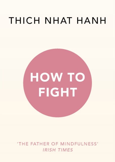 How To Fight by Thich Nhat Hanh