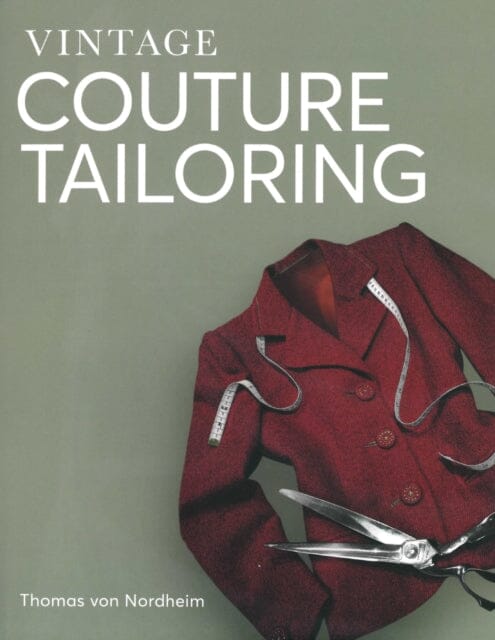 Vintage Couture Tailoring by Thomas von Nordheim