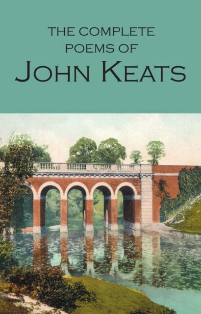 The Complete Poems of John Keats by John Keats