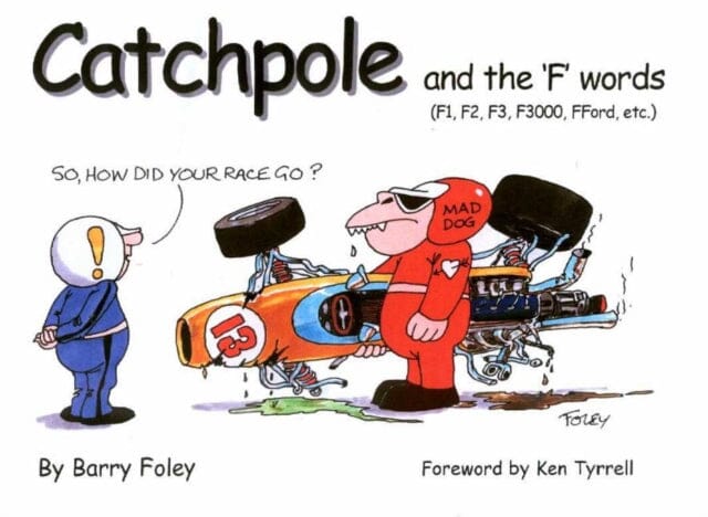 Catchpole & the 'f' Words : F1, F2, F3, F3000, Fford, etc by Barry Foley