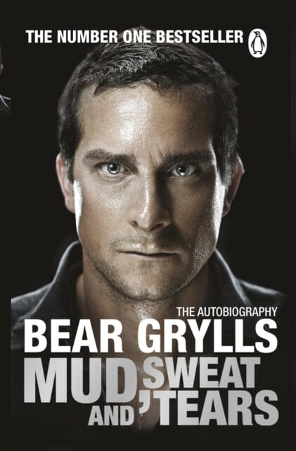 Mud, Sweat and Tears by Bear Grylls