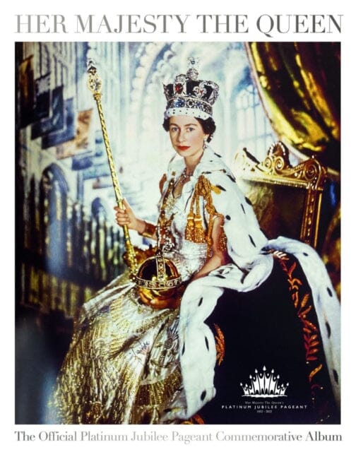 Her Majesty The Queen: The Official Platinum Jubilee Pageant Commemorative Album by Katie Nicholl