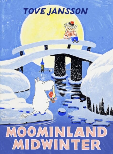 Moominland Midwinter: Special Collector's Edition by Tove Jansson