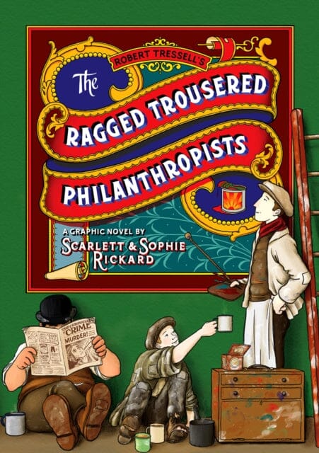 The Ragged Trousered Philanthropists by Sophie Rickard