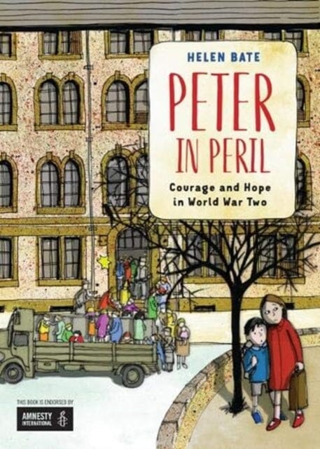 Peter in Peril : Courage and Hope in World War Two by Helen Bate