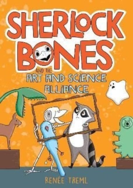 Sherlock Bones and the Art and Science Alliance by Renee Treml