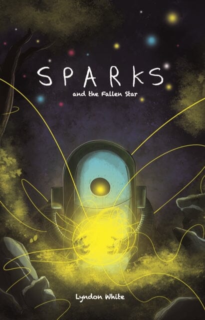Sparks and the Fallen Star by Lyndon White