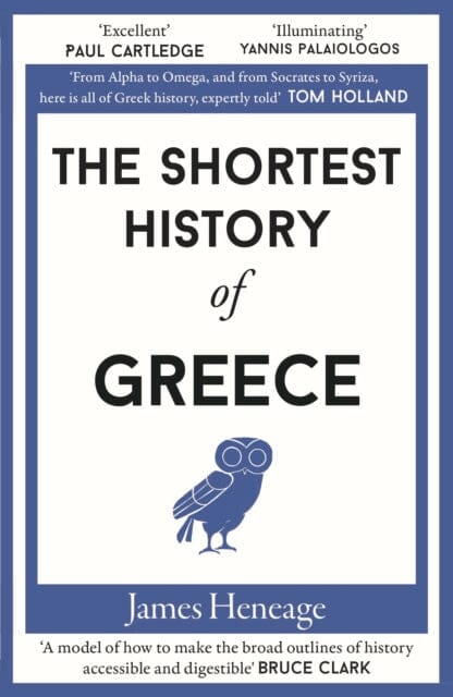 The Shortest History of Greece by James Heneage